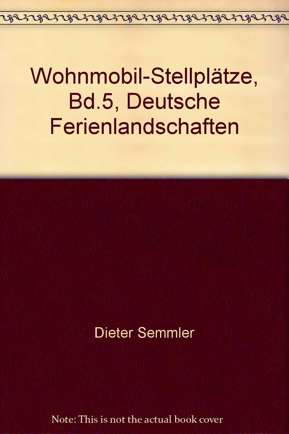 Wohnmobil-Stellplätze, Bd.5, Deutsche Ferienlandschaften Travel