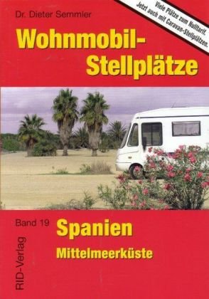 Wohnmobil-Stellplätze Spanien: Mittelmeerküste book