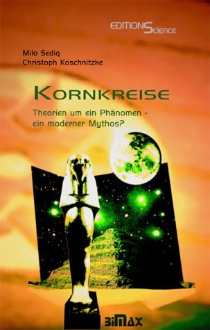 Kornkreise - Theorien um ein Phänomen - ein moderner Mythos? Religion & Esotericism