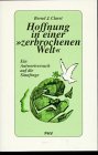 Hoffnung in einer 'zerbrochenen Welt': Ein Antwortversuch auf die Sinnfrage Religion & Esotericism