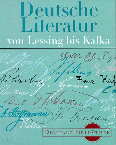 Deutsche Literatur von Lessing bis Kafka. (Digitale Bibliothek; Bd 1; CD-ROM) Books