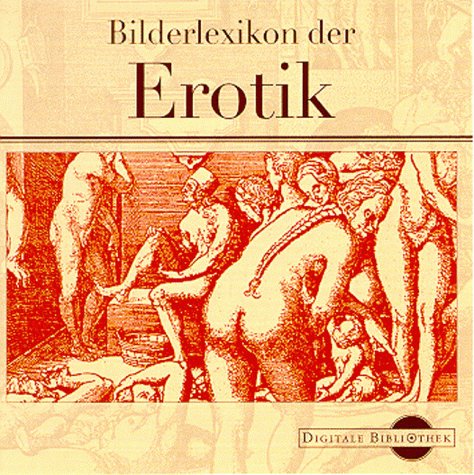 Digitale Bibliothek, Band 19: Bilderlexikon der Erotik. CD- ROM fuer Windows 3.11/95/98/ NT Other software