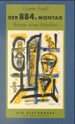 Der 884. Montag: Roman eines Rebellen Books
