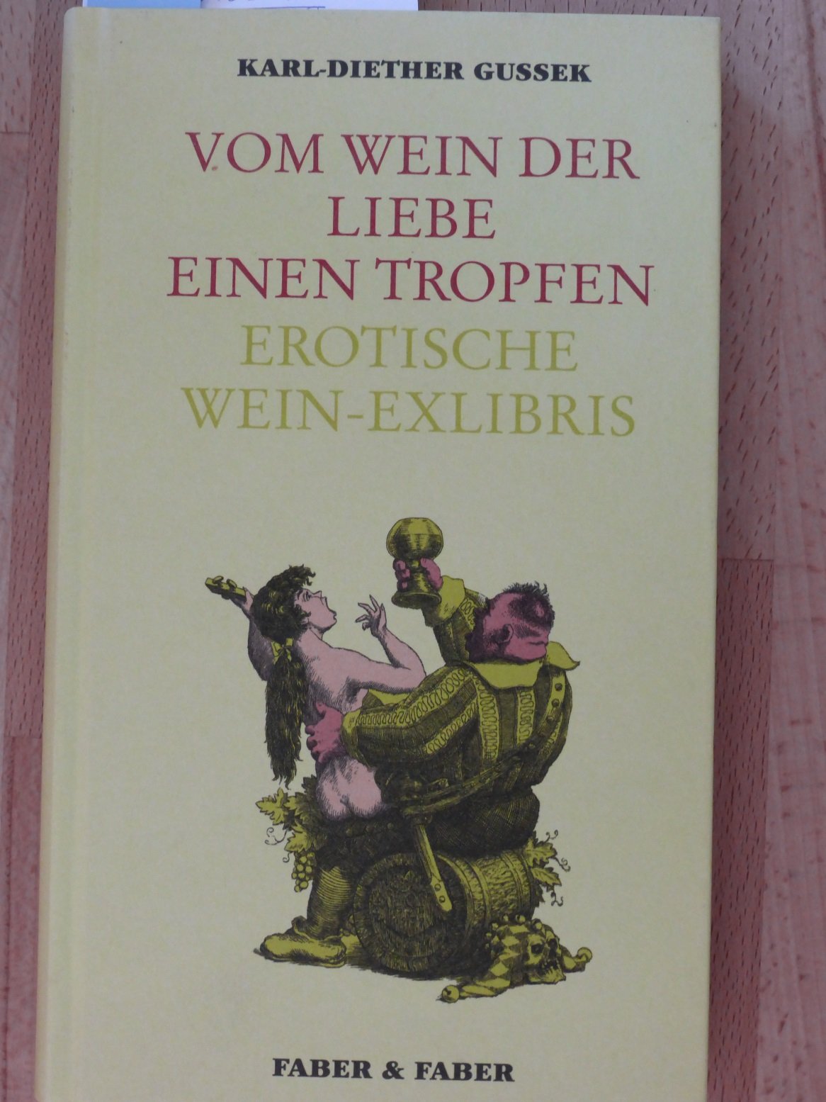 Vom Wein der Liebe einen Tropfen. Erotische Wein-Exlibris Books