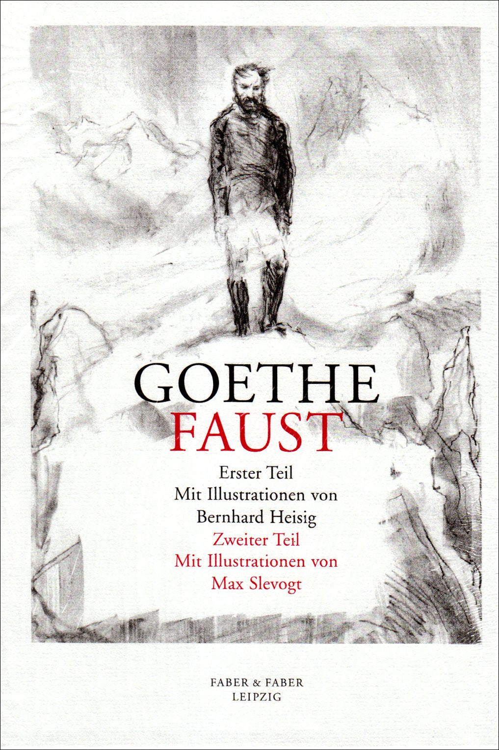 Faust Teil I und Teil II: Erster Teil; Zweiter Teil Drama