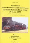 Verzeichnis der Lokomotiven und Triebwagen der Reichsbahndirektion Erfurt 1946 bis 1955: Jeweils zum 1. Januar des Jahres (mit Ausnahme der Jahre 1946, 1950 und 1955) book