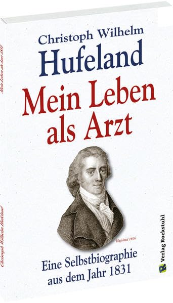 Christoph Wilhelm Hufeland - Mein Leben als Arzt book