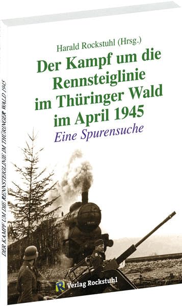Der Kampf um die Rennsteiglinie im Thüringer Wald im April 1945 book