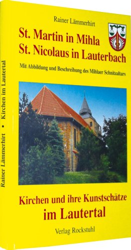 St. Martin in Mihla /St. Nicolaus in Lauterbach. Kirchen und ihre Kunstschätze im Lautertal Books