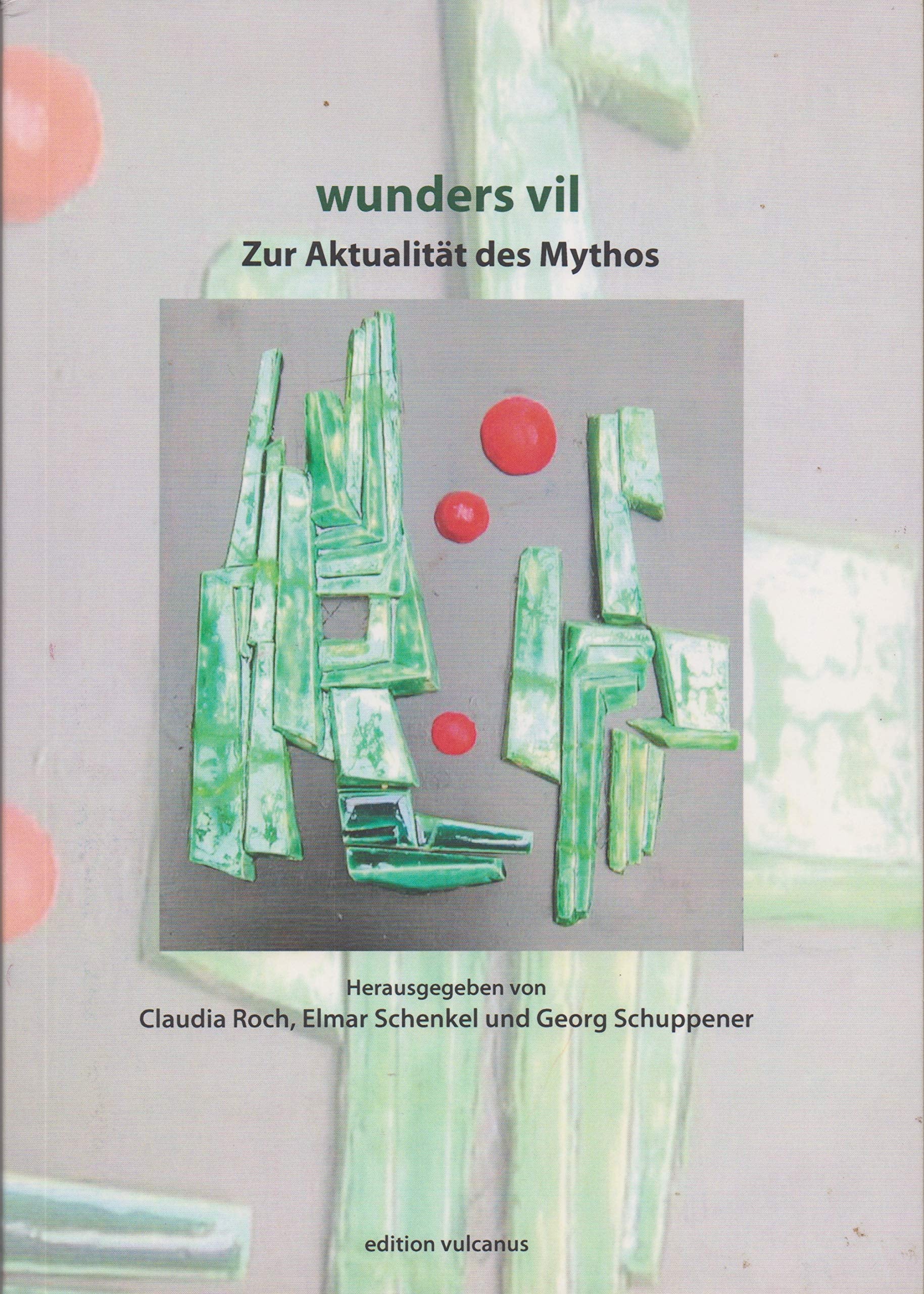 wunders vil: Zur Aktualität des Mythos Reference Books