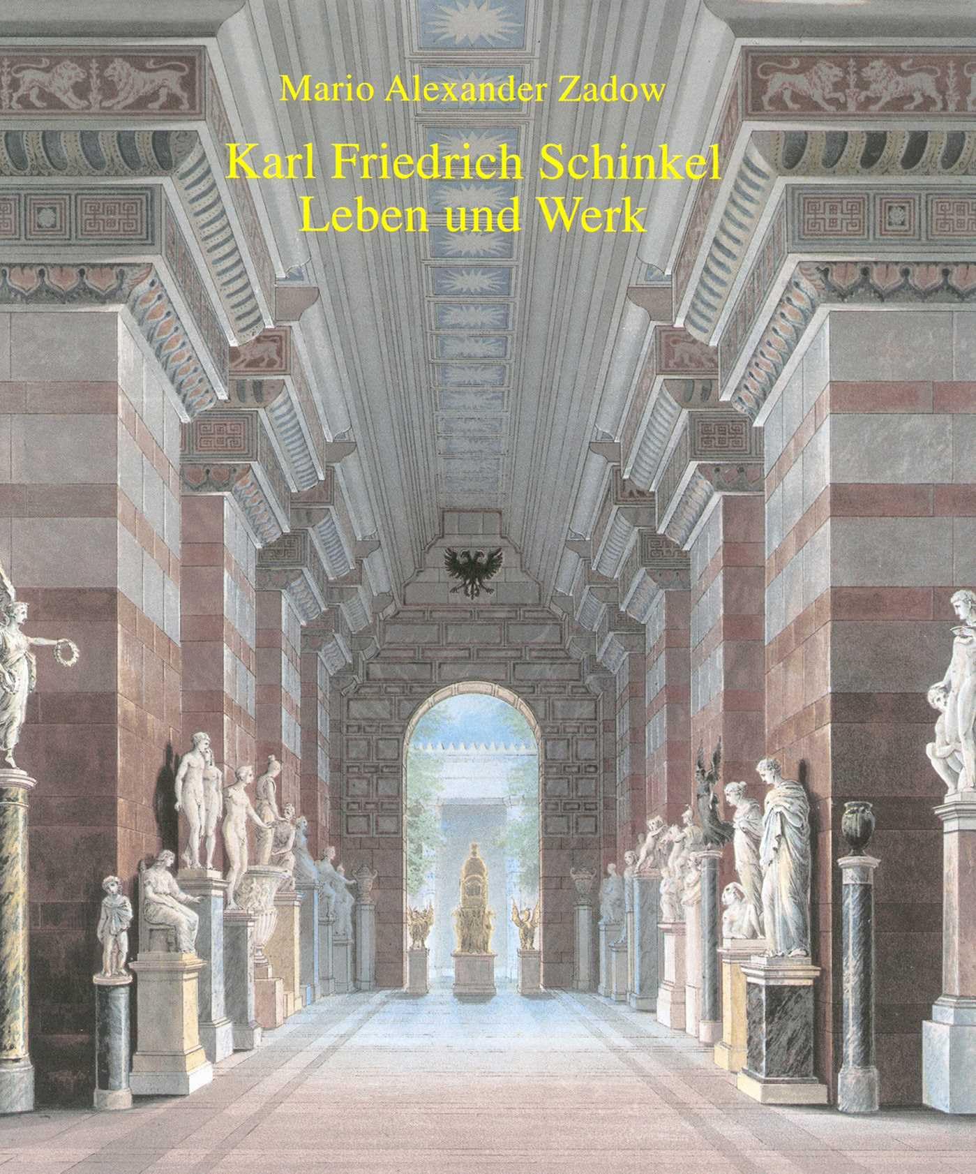Karl Friedrich Schinkel. Leben und Werk Architecture