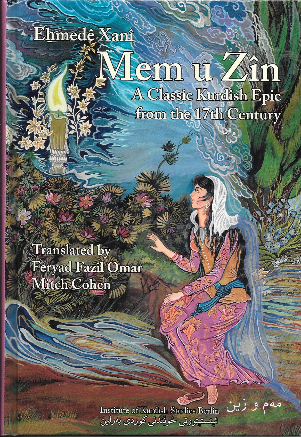 Mem u Zîn: A Classical Kurdish 17th-Century Epic: A Classical 17th-Century Epic Poetry