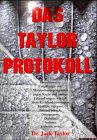 Das Taylorprotokoll. Das ultimative Entgiftungs- und Metabolismusprogramm gegen Krebs und andere Erkrankungen Health, Nutrition & Fitness