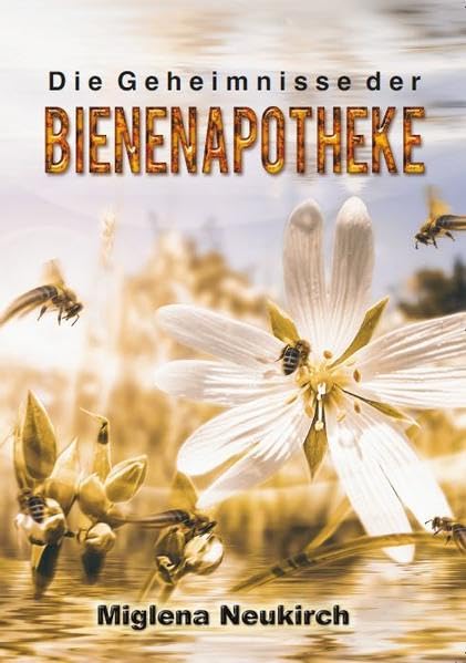 Die Geheimnisse der Bienenapotheke book