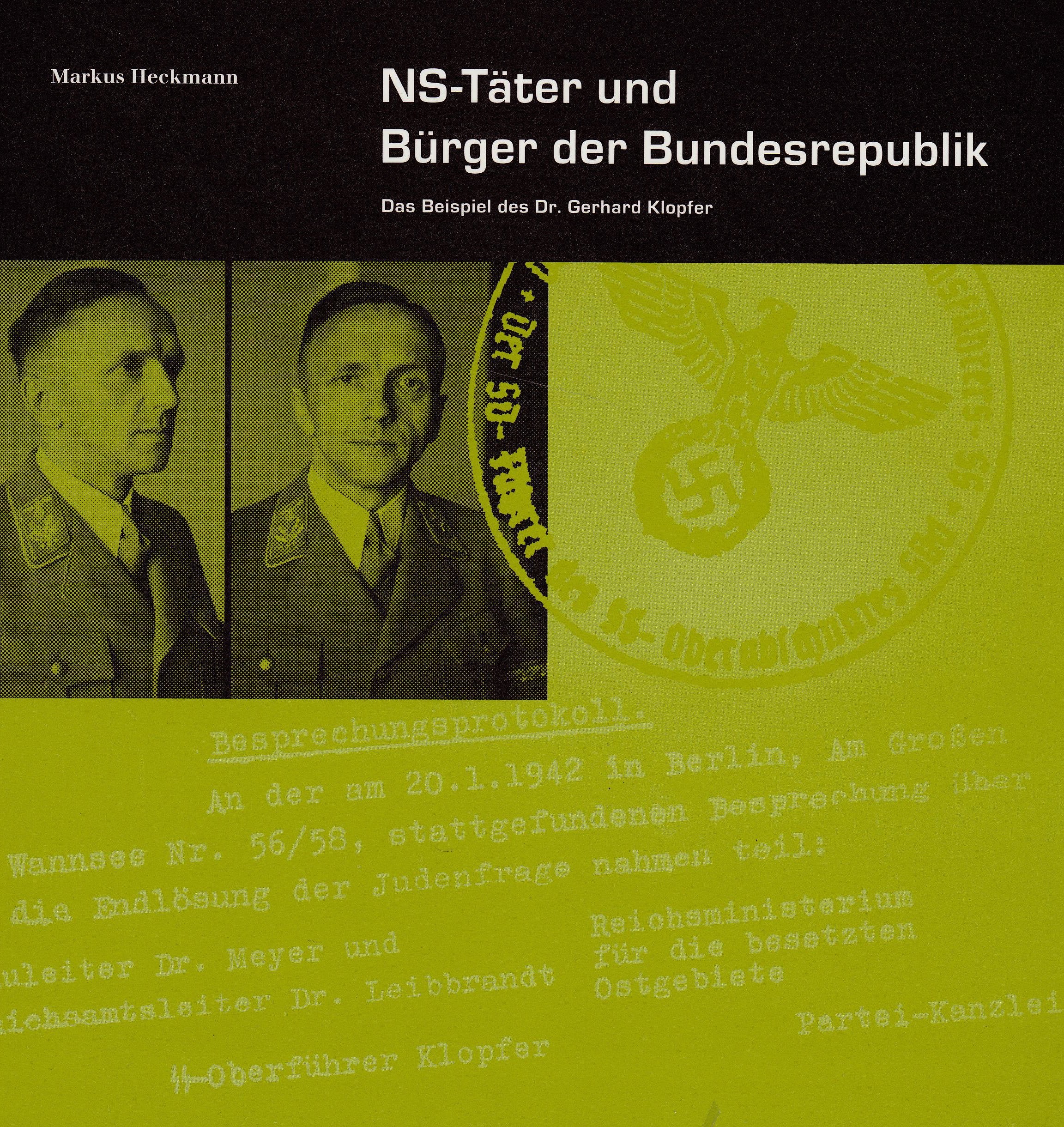 NS-Täter und Bürger der Bundesrepublik: Das Beispiel des Dr. Gerhard Klopfer German history