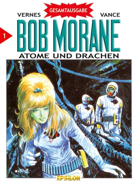 Bob Morane 01. Atome und Drachen: Mit Begleitmaterial Manga