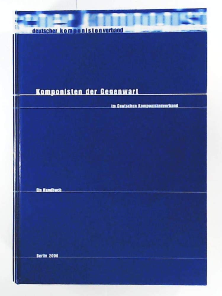 Komponisten der Gegenwart im deutschen Komponistenverband: Ein Handbuch book