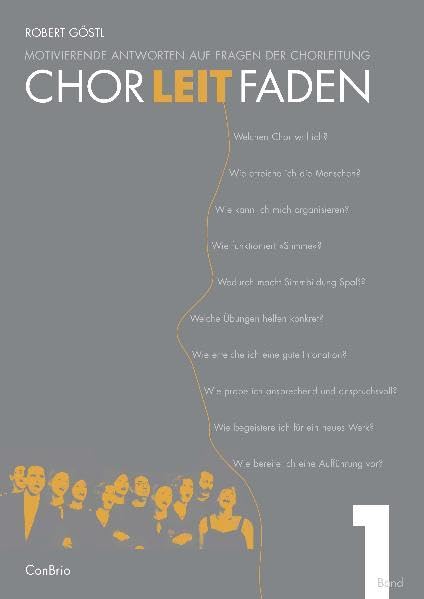 Chorleitfaden: Motivierende Antworten auf Fragen der Chorleitung 1 book