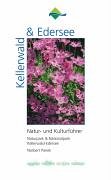 Natur- und Kulturführer: Naturpark und Nationalpark Kellerwald Edersee (Parke für's Leben) Books