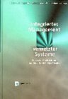 Integriertes Management vernetzter Systeme. Konzepte, Architekturen und deren betrieblicher Einsatz. book