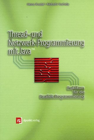 Thread- und Netzwerk- Programmierung mit Java. Ein Praktikum für die Parallele Programmierung Computer Science
