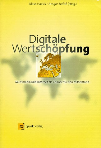 Digitale Wertschöpfung. Multimedia und Internet als Chance für den Mittelstand. Business, Finance & Career