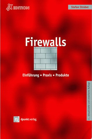 Firewalls: Einführung, Praxis, Produkte Computer Science