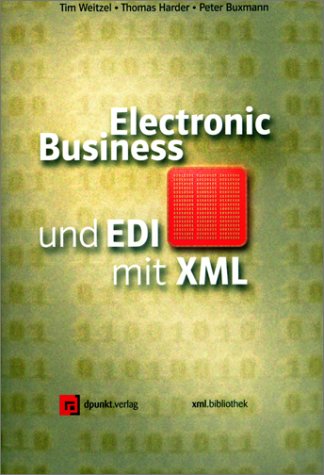 Electronic Business und EDI mit XML (xml.bibliothek) Law Books