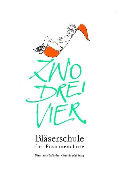 Zwo, drei, vier: Bläserschule für Posaunenchöre. Eine musikalische Grundausbildung Sheet Music