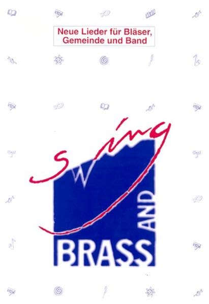 S(w)ing and Brass Compact: Neue Lieder für Bläser, Gemeinde und Band Sheet Music