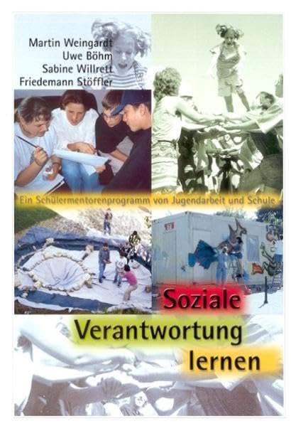 Soziale Verantwortung lernen: Ein Schülermentorenprogramm von Jugendarbeit und Schule Books