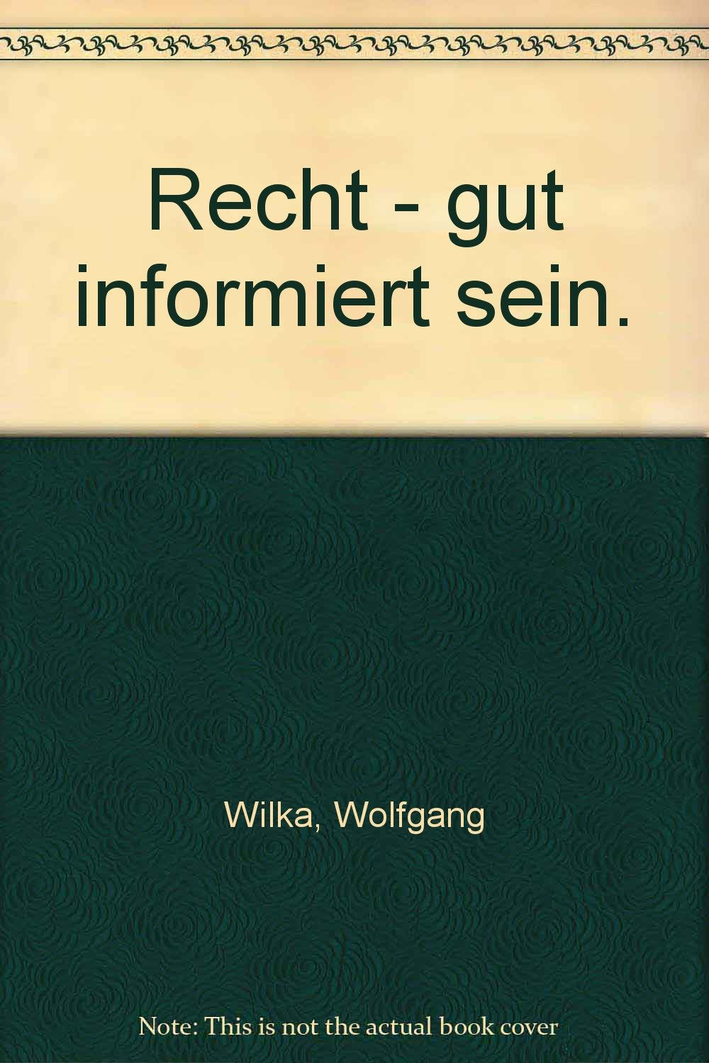 Recht - gut informiert sein: Antwort auf Rechtsfragen in der Jugend- und Gemeindearbeit (gelöscht - ejw-Praxishilfen) Books
