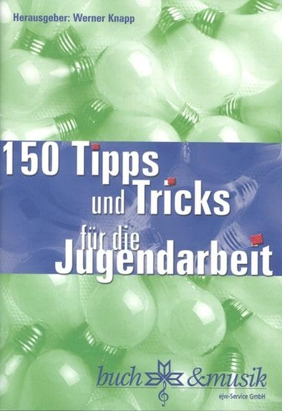 150 Tipps und Tricks für die Jugendarbeit Social Sciences