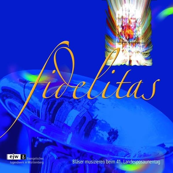 CD fidelitas: Bläserinnen und Bläser musizieren beim 41. Landesposaunentag Sheet Music