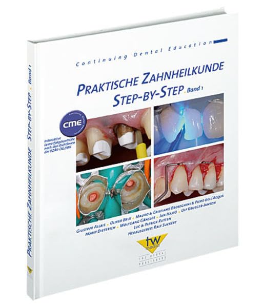 Praktische Zahnheilkunde Step-by-Step: Continuing Dental Education. Bd 1 Medicine
