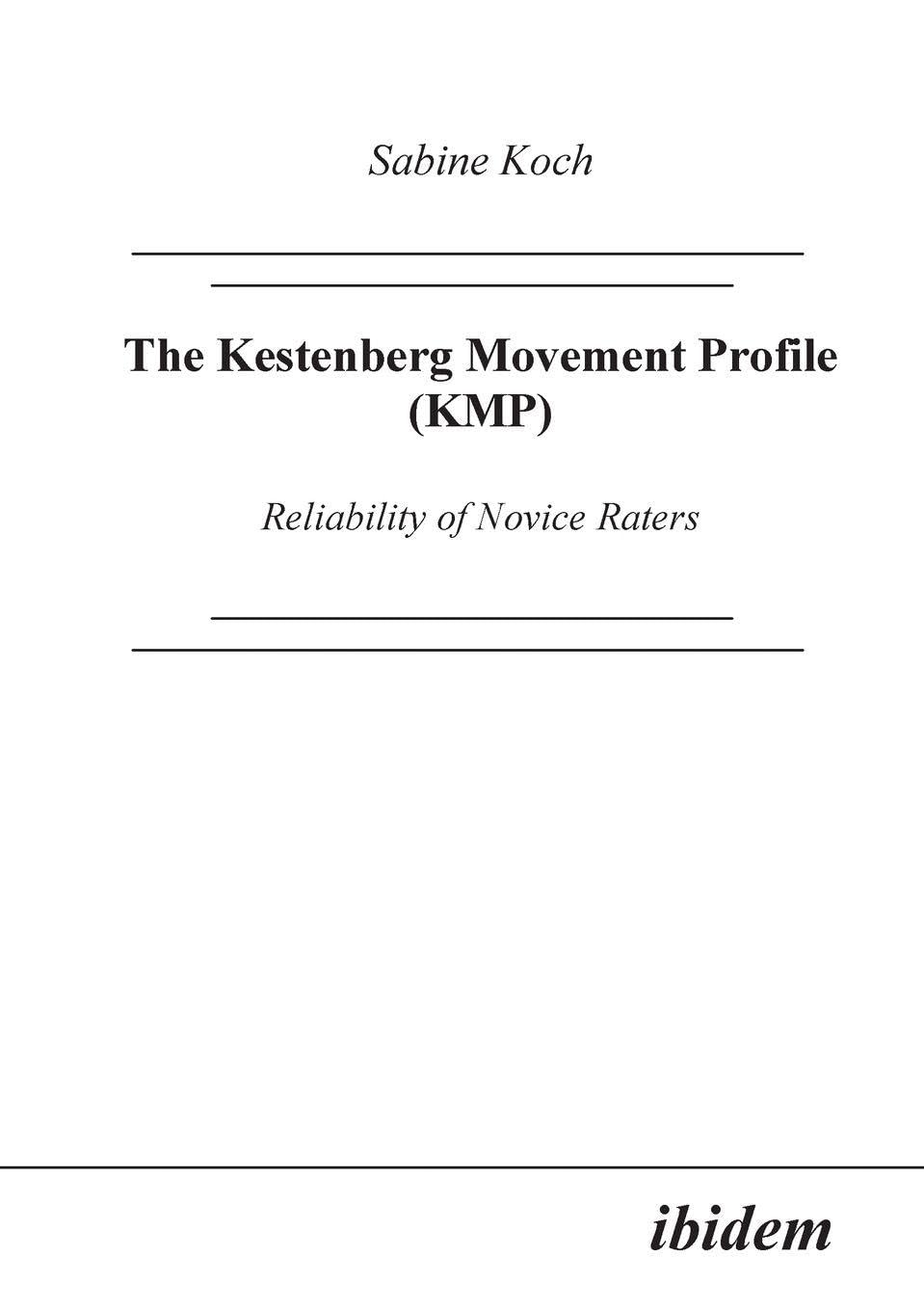 The Kestenberg Movement Profile (KMP). Reliability of Novice Raters Psychology