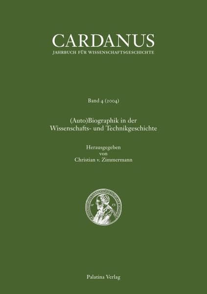 (Auto)Biographik in der Wissenschafts- und Technikgeschichte (Cardanus / Jahrbuch für Wissenschaftsgeschichte) Social Sciences