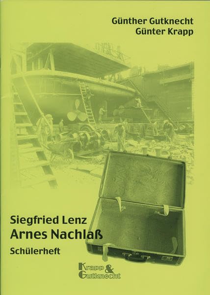 Arnes Nachlass - Siegfried Lenz,: Schülerheft mit Materialien, Aufgaben, Interpretation Professional & Reference Books