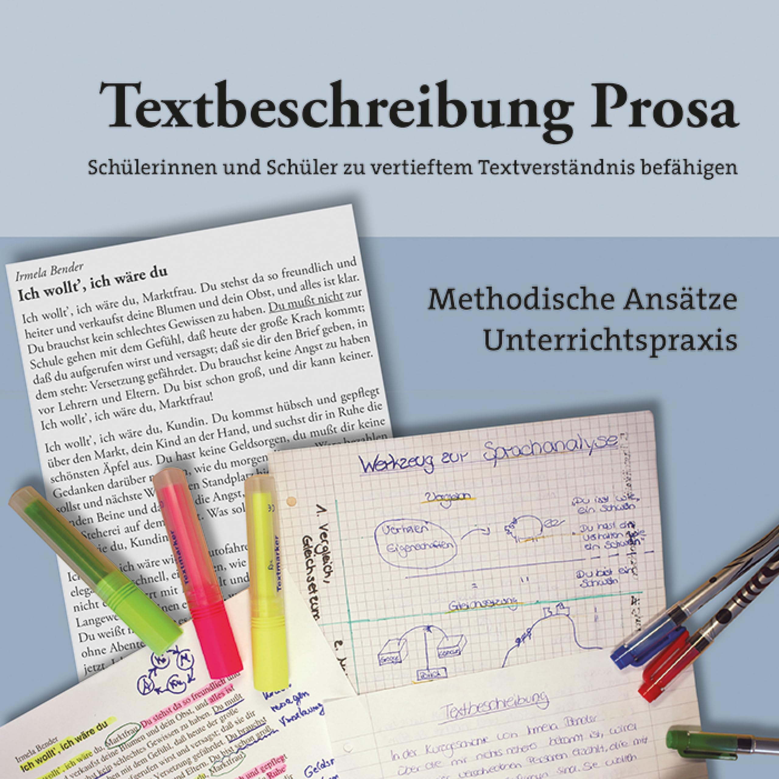 Textbeschreibung Prosa: Methodische Ansätze und Unterrichtspraxis Contemporary literature