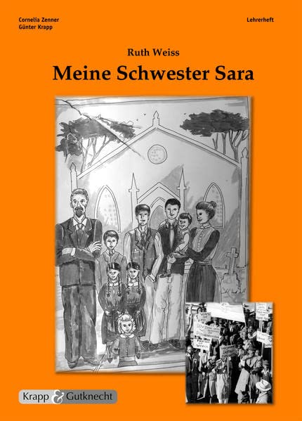 Ruth Weiss, Meine Schwester Sara: Lehrerheft inklusive Schülerheft Contemporary literature