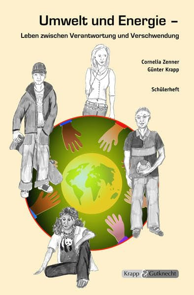 Umwelt und Energie, Leben zwischen Verantwortung und Verschwendung – Schülerheft Education & Training
