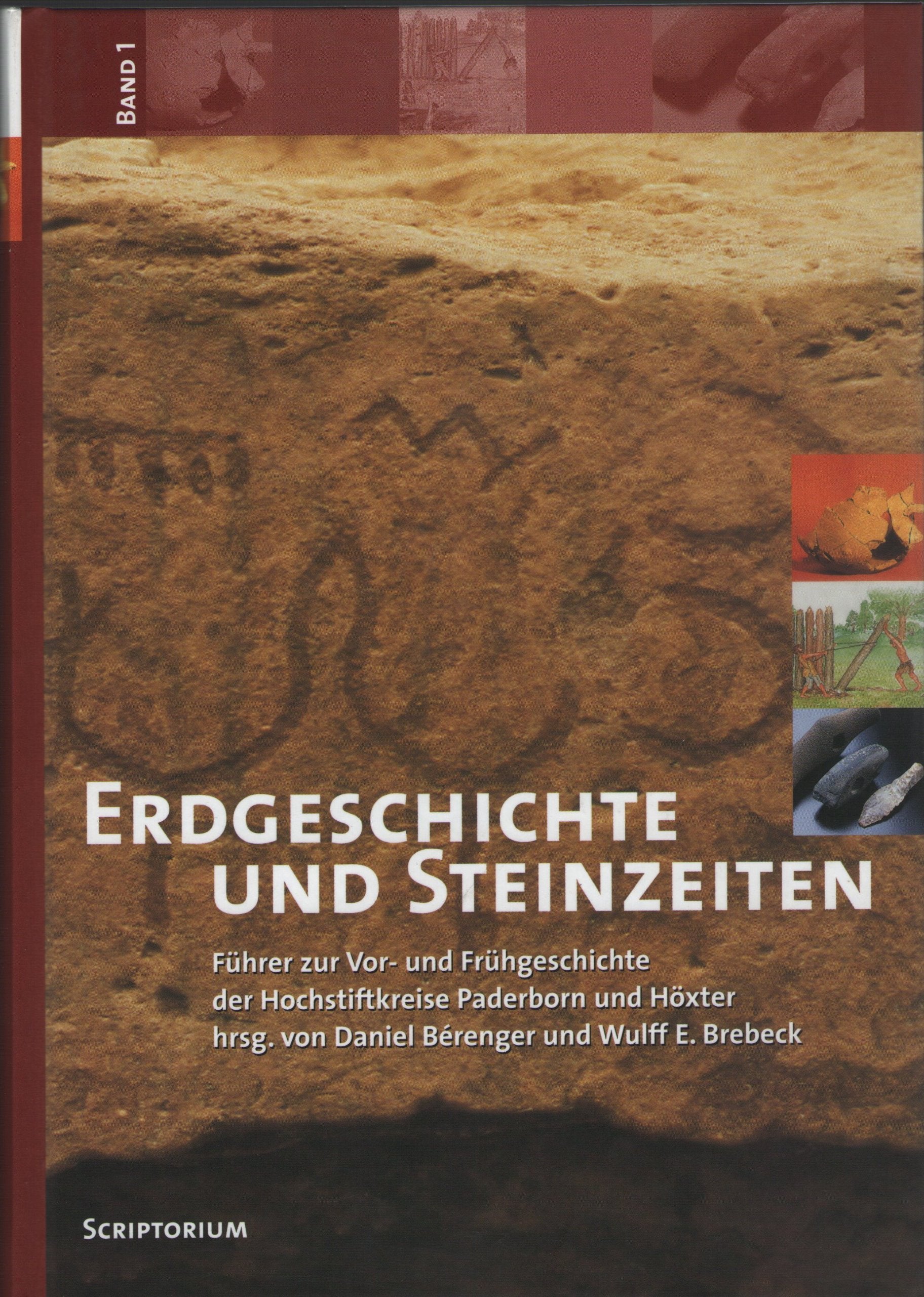 Führer zur Vor- und Frühgeschichte der Hochstiftkreise Paderborn und Höxter / Führer zur Vor- und Frühgeschichte der Hochstiftkreise Paderborn und Höxter: Erdgeschichte und Steinzeiten Natural Sciences