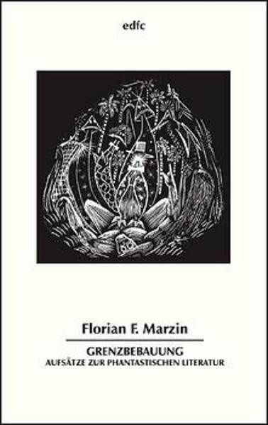 Grenzbebauung. Aufsätze zur phantastischen Literatur (Livre en allemand) book