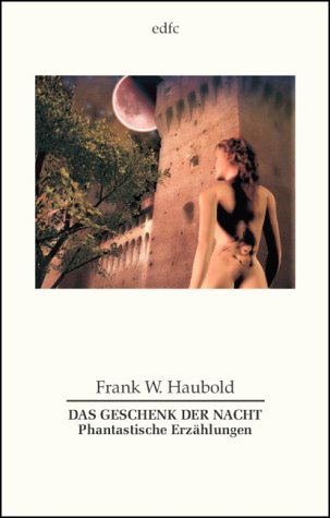 Das Geschenk der Nacht. Phantastische Erzählungen Books