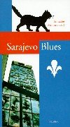 Sarajevo Blues: Aus d. Bosn. u. Nachw. v. Harris Dzajic Fiction