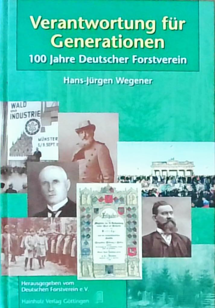 Verantwortung für Generationen: 100 Jahre Deutscher Forstverein Natural Sciences