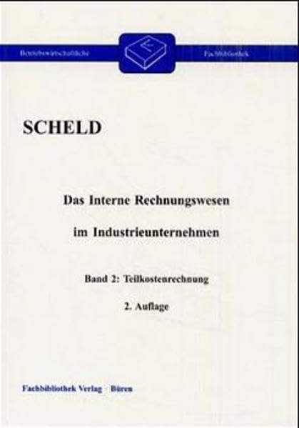 Das interne Rechnungswesen im Industrieunternehmen. Mit Fragen, Aufgaben, Antworten und Lösungen: Das Interne Rechnungswesen im Industrieunternehmen, ... (Betriebswirtschaftliche Fachbibliothek) Law