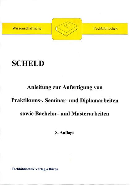 Anleitung zur Anfertigung von Praktikums-, Seminar- und Diplomarbeiten sowie Bachelor- und Masterarbeiten Law