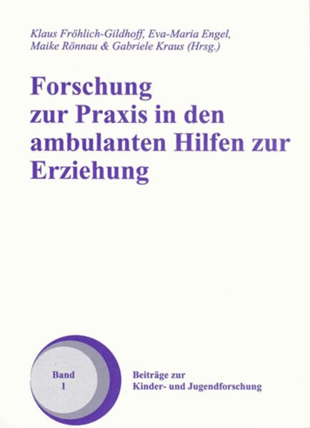 Forschung zur Praxis in den ambulanten Hilfen zur Erziehung (Beiträge zur Kinder- und Jugendforschung) Social Sciences