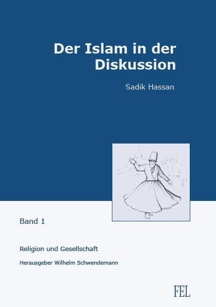 Der Islam in der Diskussion (Religion und Gesellschaft) Religion & Esotericism
